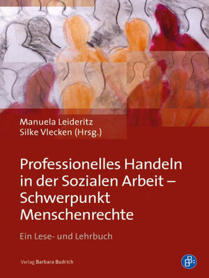 cover image of Professionelles Handeln in der Sozialen Arbeit – Schwerpunkt Menschenrechte